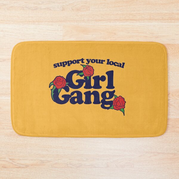 Item preview, Support your local girl gang designed and sold by FrictionMaxxing.