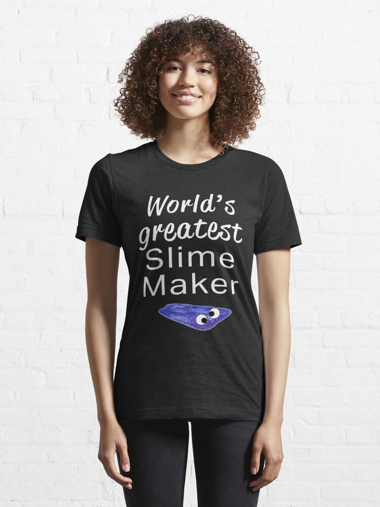 Cute World Greatest Slime maker Essential T-Shirt for Sale by LGamble12345