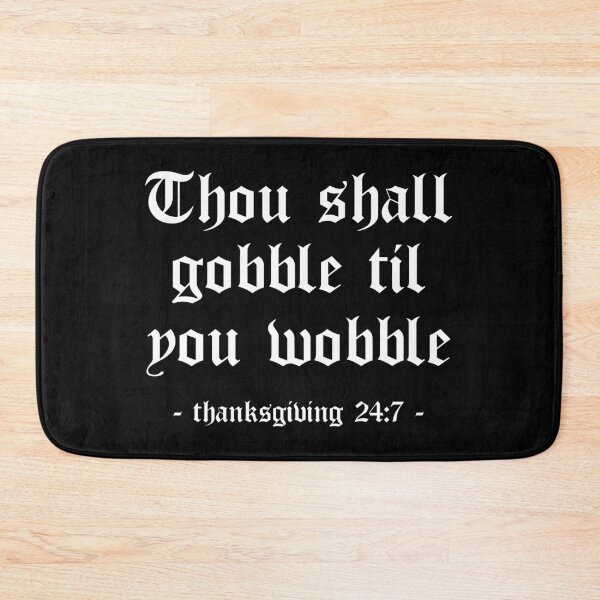 Item preview, Thou Shall Gobble Til You Wobble Thanksgiving designed and sold by 4wordsmovement.