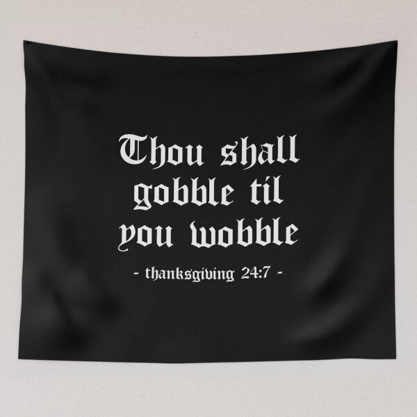Item preview, Thou Shall Gobble Til You Wobble Thanksgiving designed and sold by 4wordsmovement.