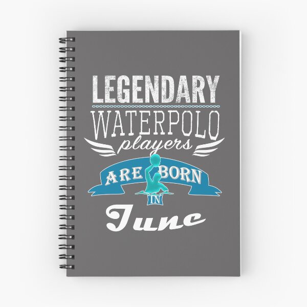 Item preview, Legendary waterpolo are born in June boys designed and sold by LGamble12345.