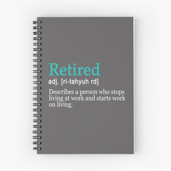 Item preview, Funny retired Work on living definition designed and sold by LGamble12345.