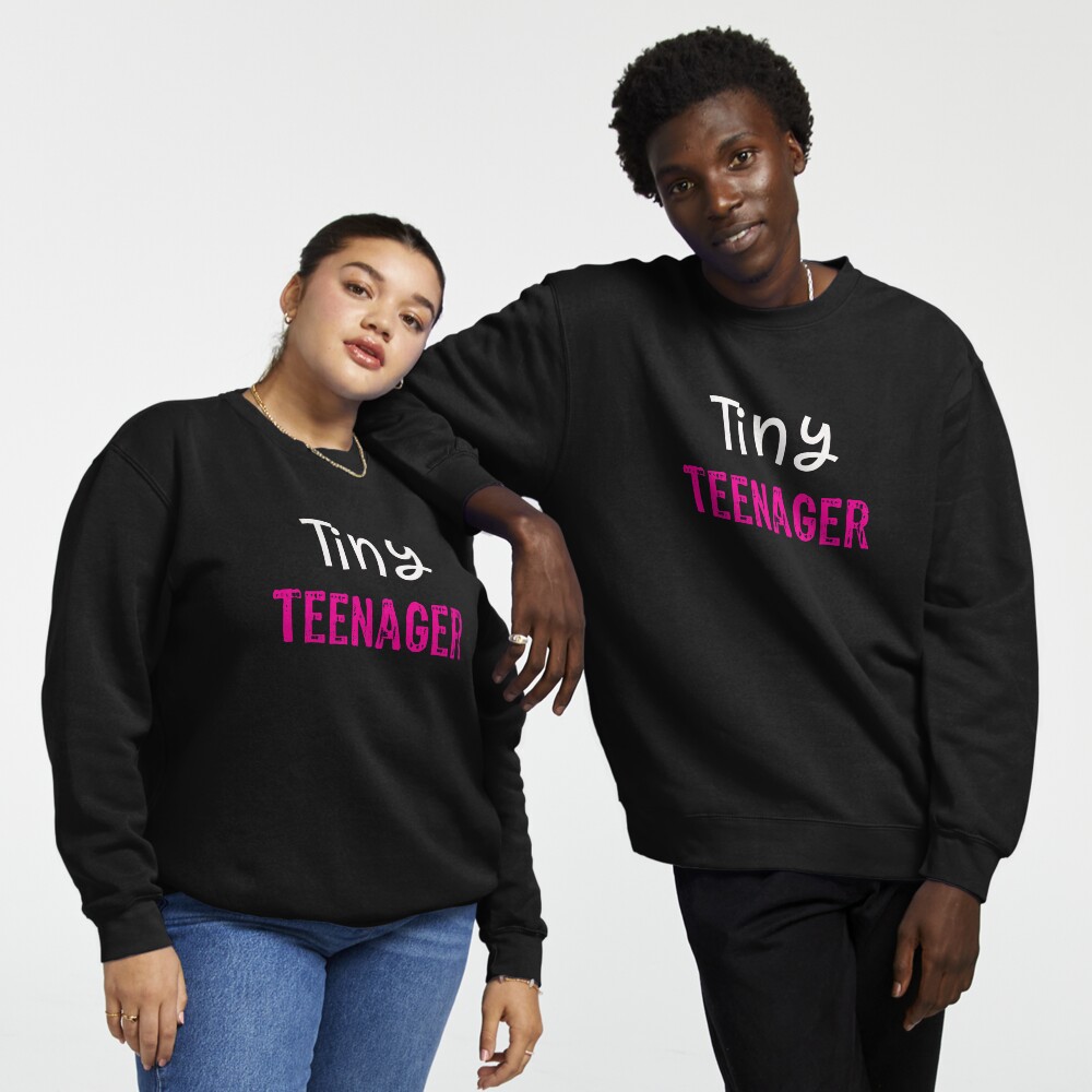 Tiny teenager sweatshirt deals