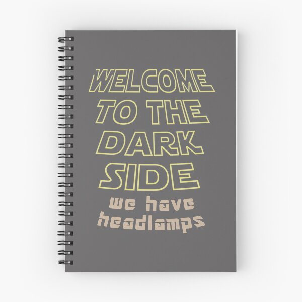 Item preview, Funny Welcome to the Dark side We have headlamps gift for pot holing geo caching designed and sold by LGamble12345.