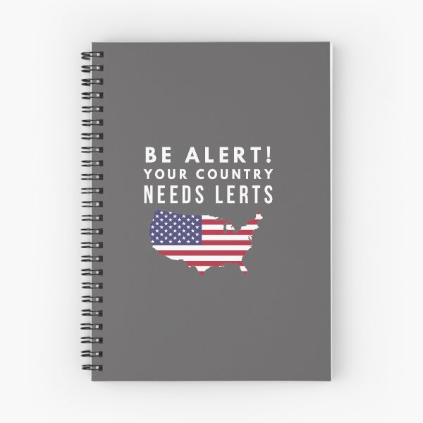 Item preview, Funny Be Alert your country needs lerts designed and sold by LGamble12345.