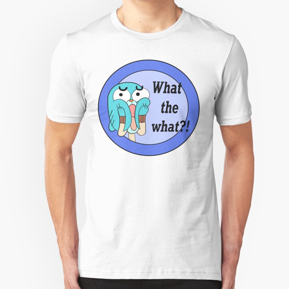 What the what?! Gumball Watterson Slim Fit T-Shirt