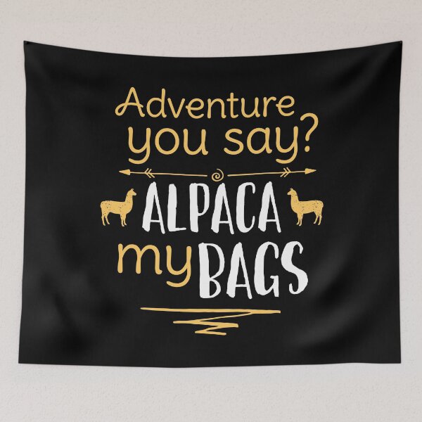 Item preview, Llama And Travel Lover Gift - Punny Gift - Adventure You Say, Alpaca My Bags - Traveler designed and sold by kntranhoang.