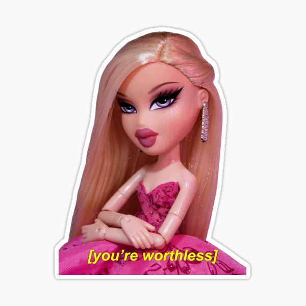 Bratz You're Worthless Doll | Sticker