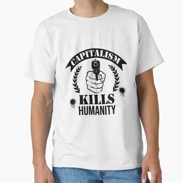 Item preview, Capitalism kills humanity designed and sold by Cutebutfunny.