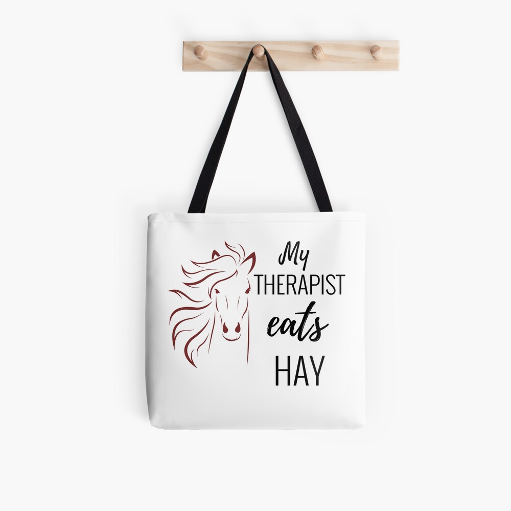 Fun Outfit My Therapist Eats Hay Tote Bag For Sale By Sandydesign Redbubble