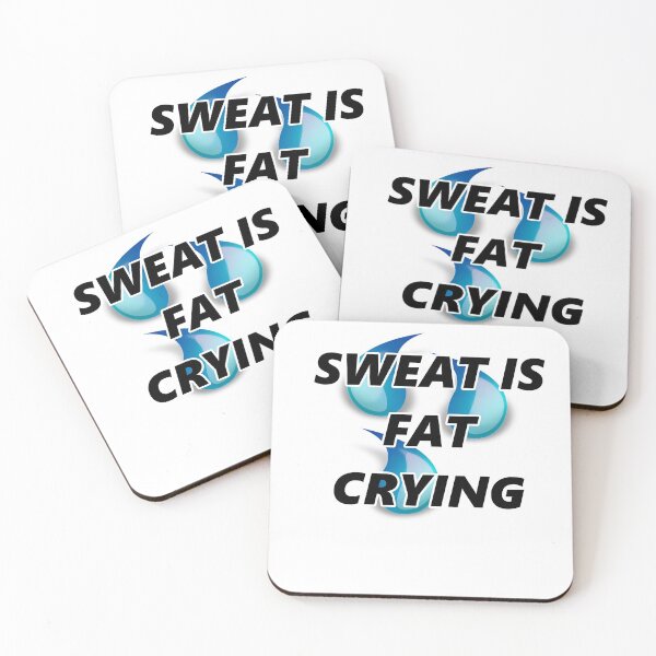 Item preview, sweat is fat crying designed and sold by Chrizz1990.