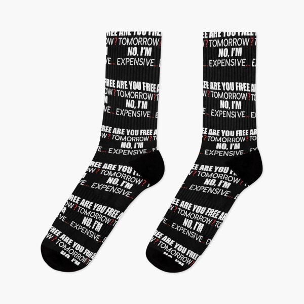 Item preview, Are You Free Tomorrow? No, I’m Expensive. designed and sold by KateMarc.