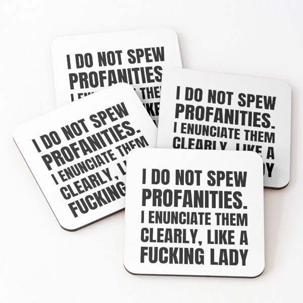 Item preview,  I do not spew profanities, I enunciate them clearly like a fucking lady designed and sold by House Sparrow.