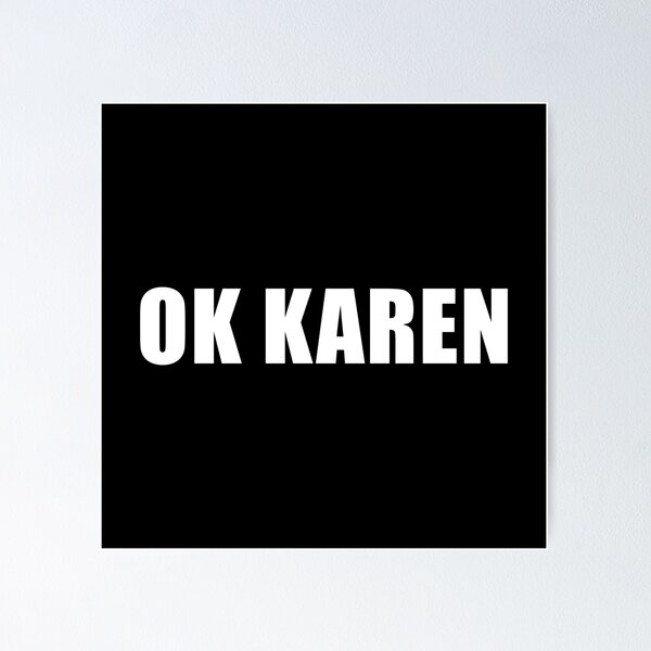 Item preview, OK Karen (Black) designed and sold by quoteedesigns.