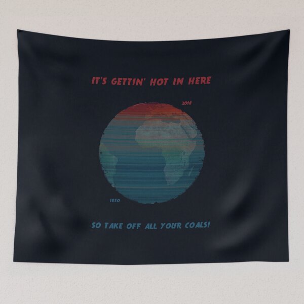 Item preview, It's Gettin' Hot In Here So Take Off All Your Coals - Global Warming Stripes / Climate Change designed and sold by remove-rf.