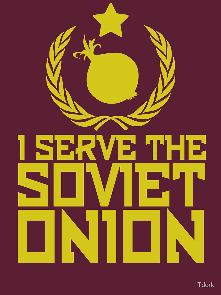 I serve the Soviet Onion Essential T-Shirt for Sale by Tdork