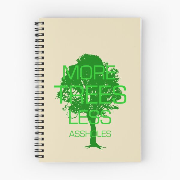 Item preview, MORE TREES LESS ASSHOLES designed and sold by derP.