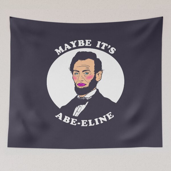 Item preview, Maybe It's Abe-eline designed and sold by Yipptee Shirts.