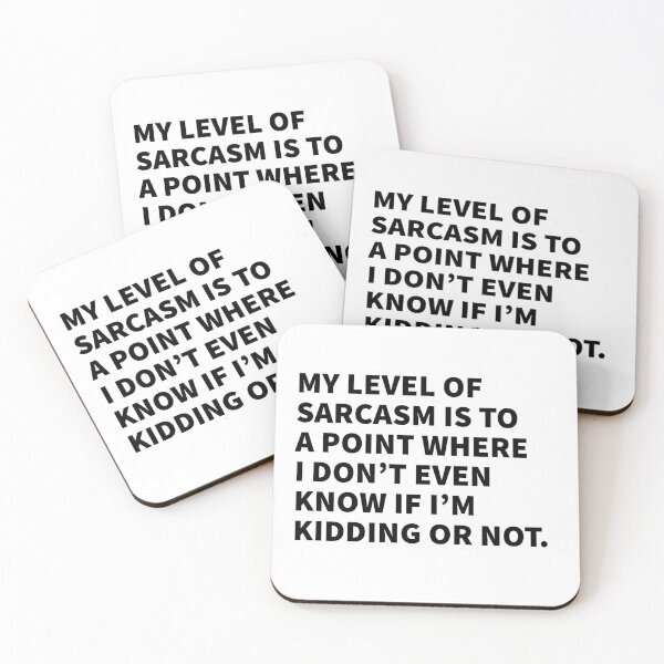 Item preview, My level of sarcasm is to a point where I don't even know designed and sold by House Sparrow.