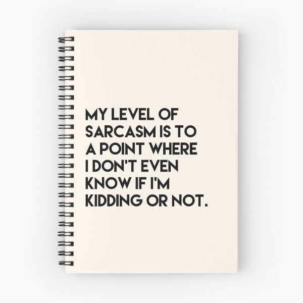 Item preview, My level of sarcasm is to a point where I don't even know designed and sold by House Sparrow.