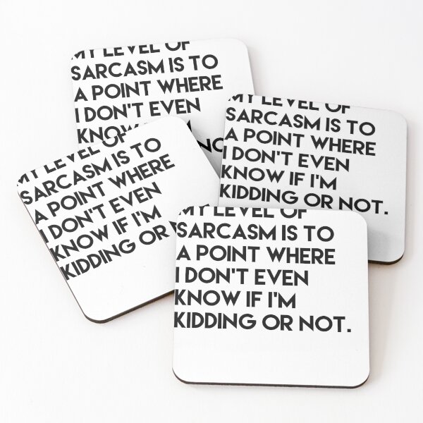 Item preview, My level of sarcasm is to a point where I don't even know designed and sold by House Sparrow.