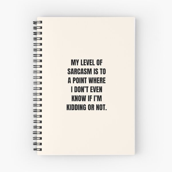 Item preview, My level of sarcasm is to a point where I don't even know designed and sold by House Sparrow.