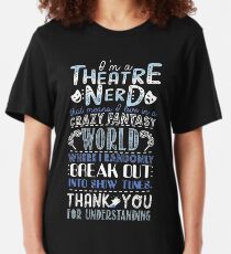 Theatre Nerd Funny Gift For Theatre Lovers Slim Fit T-Shirt