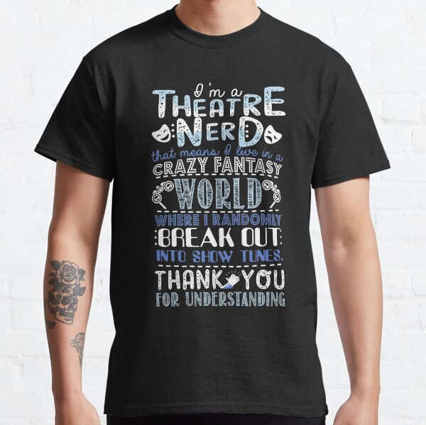 Regalo divertido del empollón del teatro para los amantes del teatro Camiseta clásica