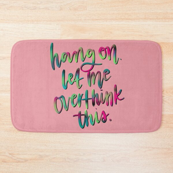 Item preview, Hang On, Let Me Overthink This designed and sold by Natalie Duncan.