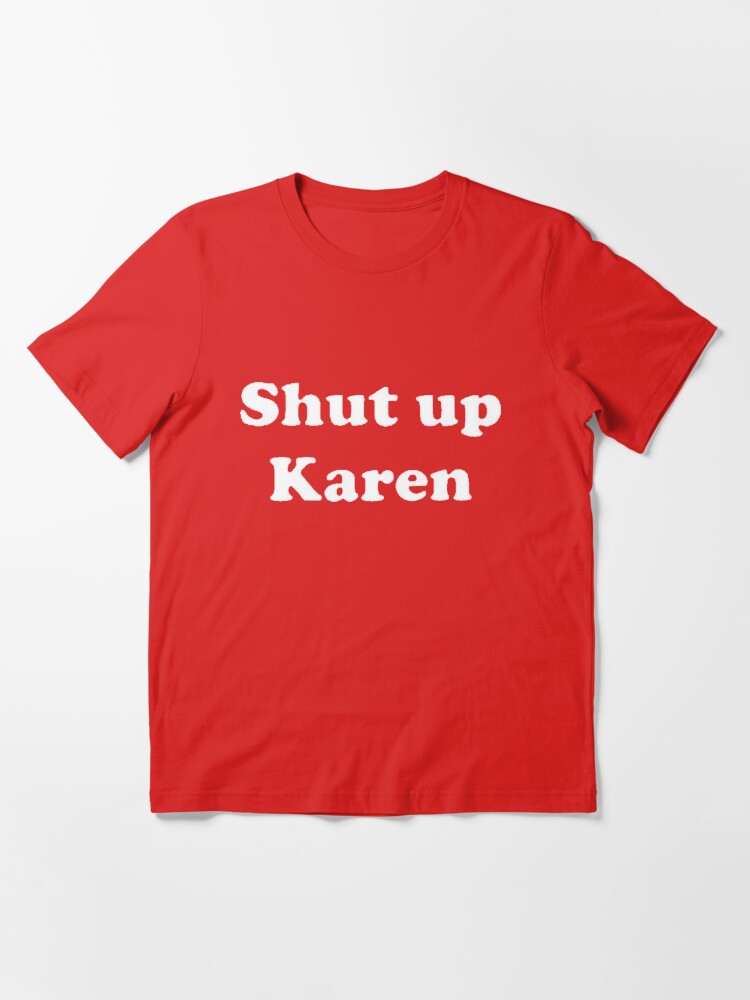 karen t shirt