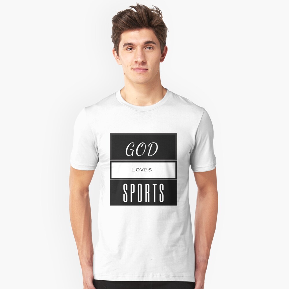 God Loves Sports, Sports and God, Love Sports Slim Fit T-Shirt