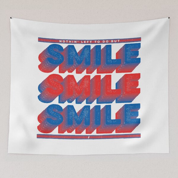 Item preview, Nothin' left to do but SMILE, SMILE, SMILE! designed and sold by Connectioneer.