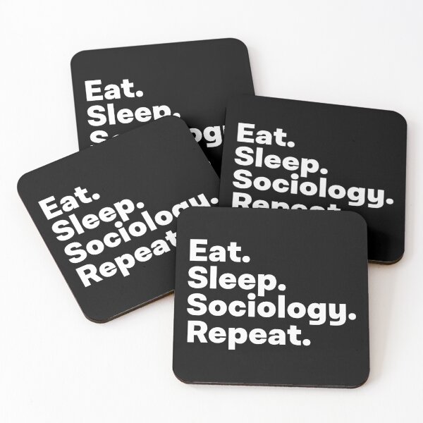 Item preview, Eat Sleep Sociology Repeat designed and sold by teesaurus.
