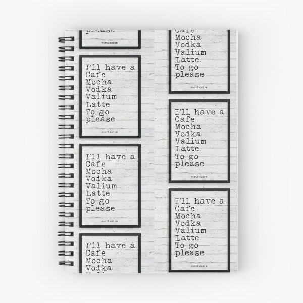 Item preview, I'll have a cafe mocha vodka Valium latte to go please - quote typography text art by Word Fandom - wordfandom designed and sold by Kerry Pritchard.
