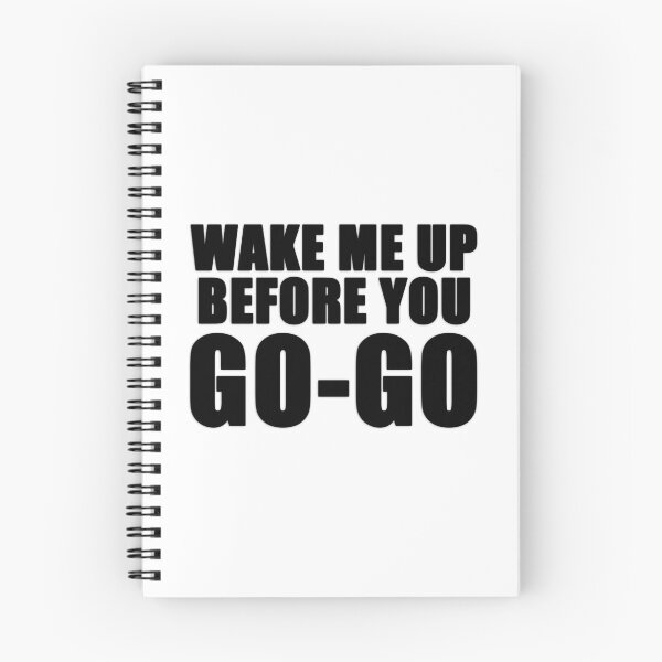 Item preview, Wake me up before you go go  designed and sold by rukhimonster.
