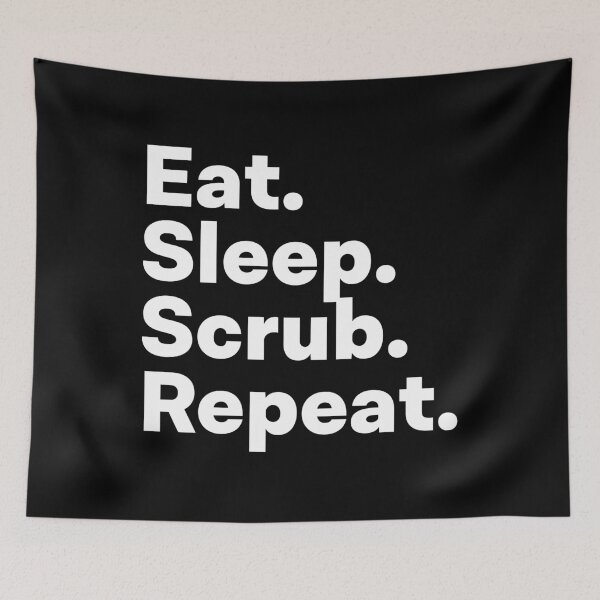 Item preview, Eat Sleep Scrub Repeat designed and sold by teesaurus.