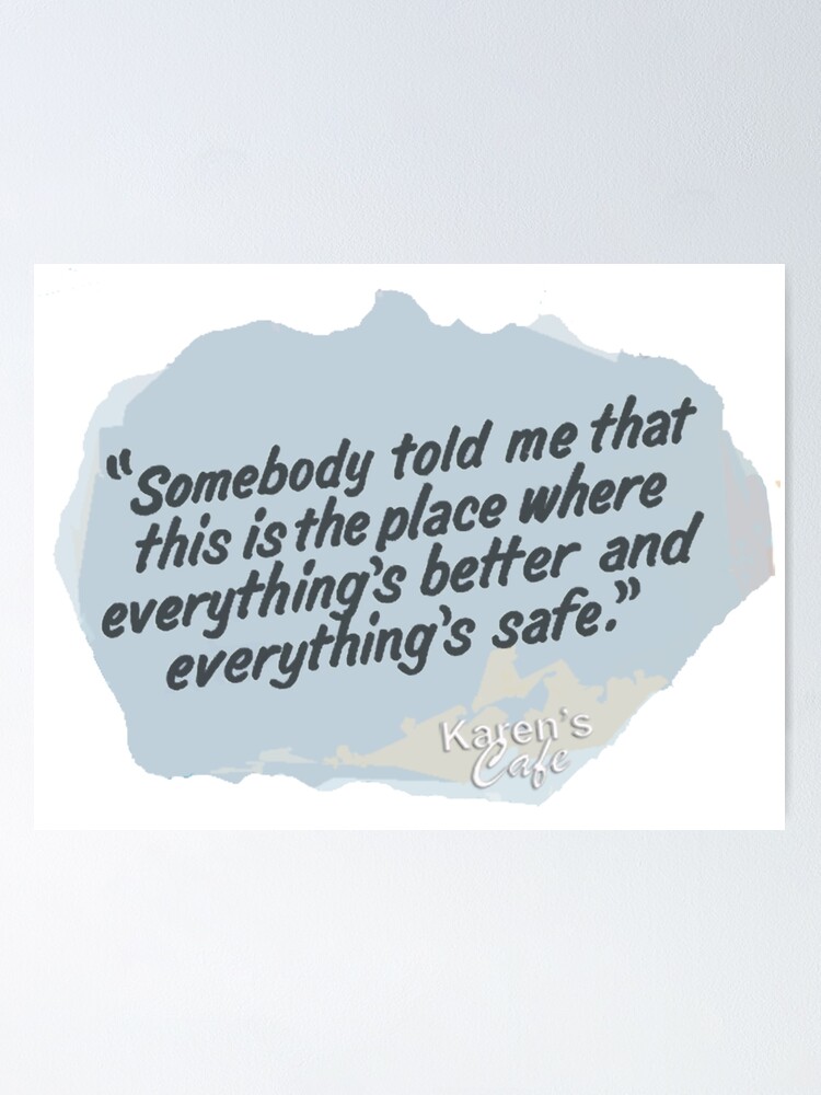 Karen S Cafe Quote Poster By Rukhimonster Redbubble