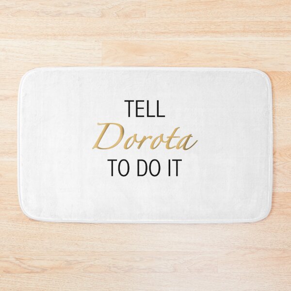 Item preview, Tell Dorota to do it designed and sold by rukhimonster.