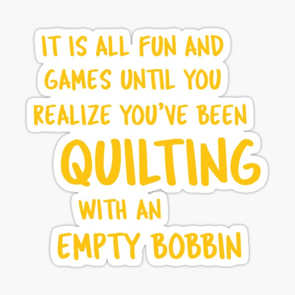Item preview, Quilting With An Empty Bobbin | Quilter Humor Quote designed and sold by JuneJournal.