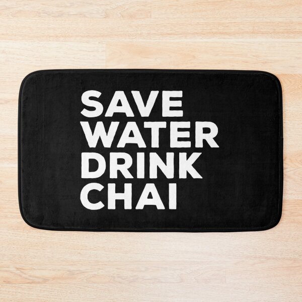 Item preview, Save Water Drink Chai designed and sold by teesaurus.