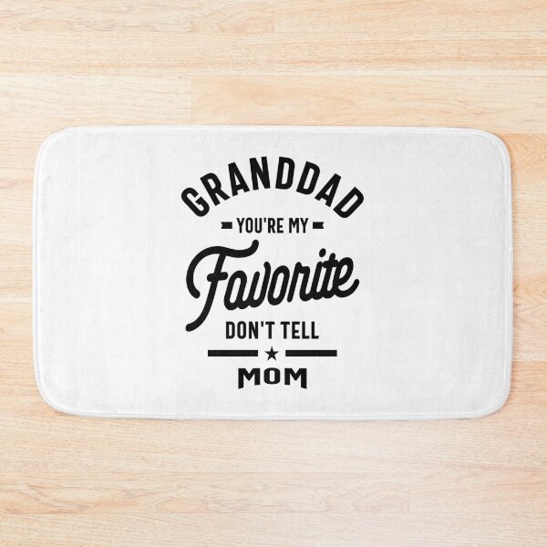 Item preview, Granddad You're Me Favorite Don't Tell Mom  designed and sold by cidolopez.