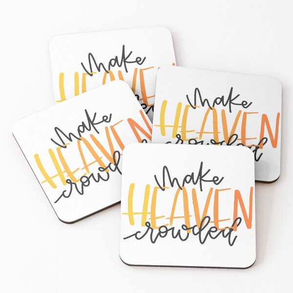 Item preview, Make Heaven Crowded designed and sold by bethanygwilson.