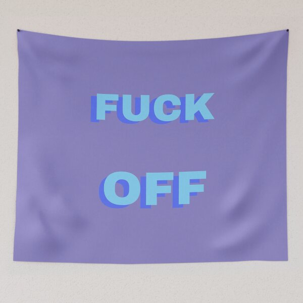 Item preview, F*ck Off Tapestry  designed and sold by Riley  Scull.