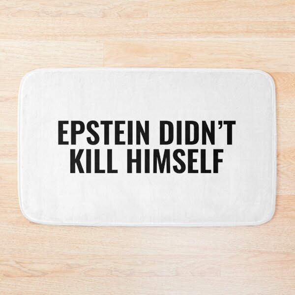 Item preview, Epstein Didn't Kill Himself designed and sold by brandygwen.