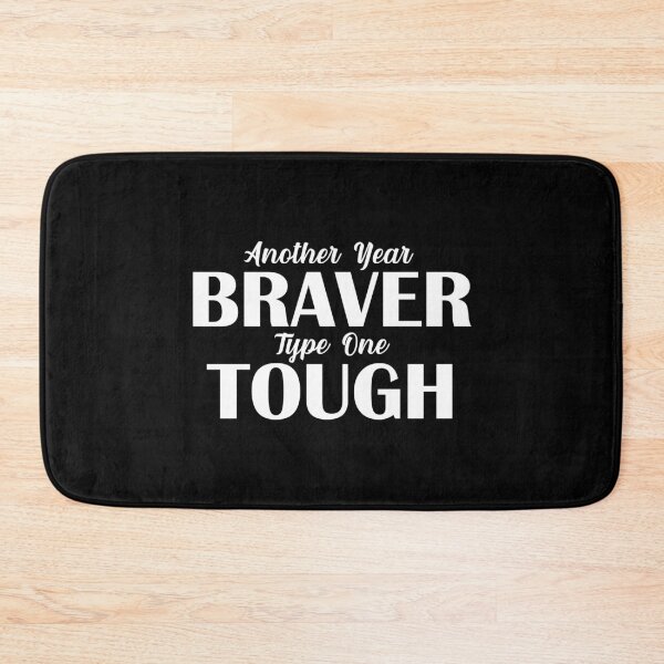 Item preview, Another Year Braver Type One Tough Diabetes Diaversary T1D designed and sold by nikkidawn74.