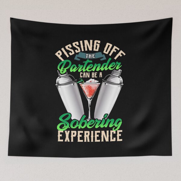 Item preview, Pissing Off The Bartender Is a Sobering Experience designed and sold by perfectpresents.