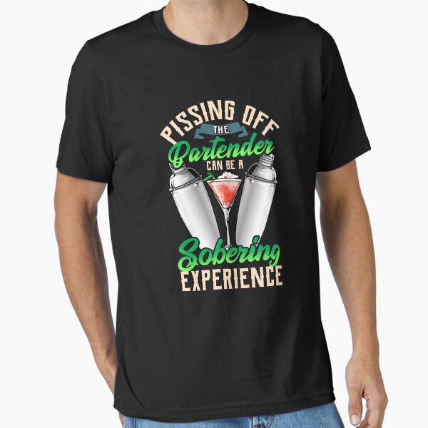 Item preview, Pissing Off The Bartender Is a Sobering Experience designed and sold by perfectpresents.