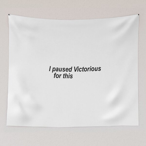 Item preview, I paused Victorious for this designed and sold by Retrop0lis.