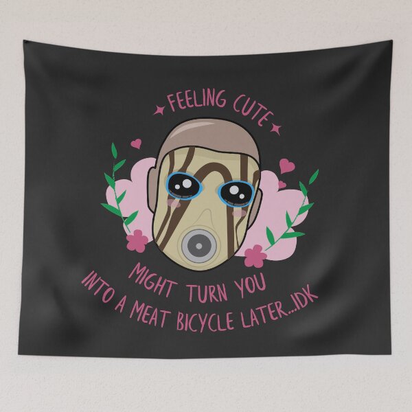 Item preview, Feeling Cute - Borderlands Psycho (for dark background) designed and sold by thesadsquatch.
