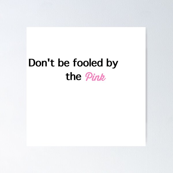 Item preview, Don't be fooled by the pink - Mean Girls  designed and sold by PastelThorns.